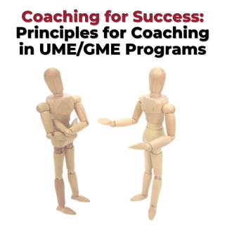Coaching for Success: Principles for Coaching in UME/GME Programs Banner